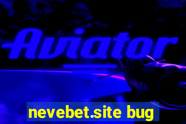 nevebet.site bug