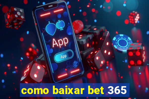 como baixar bet 365