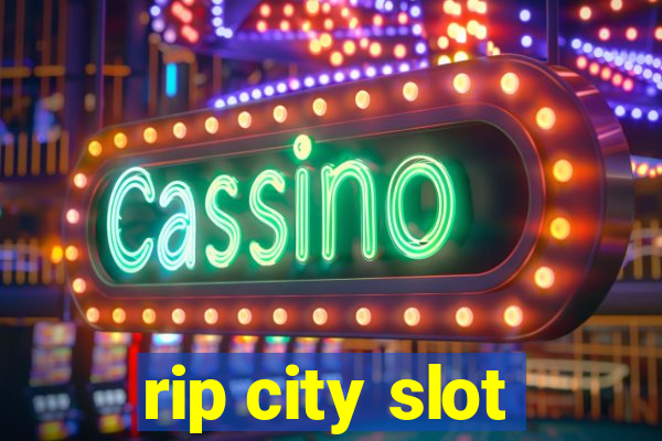 rip city slot