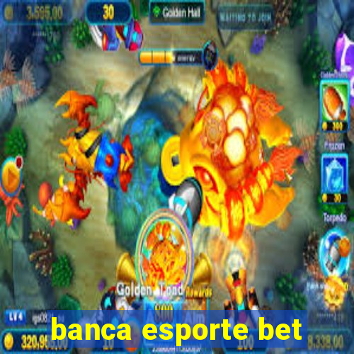 banca esporte bet