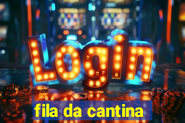 fila da cantina