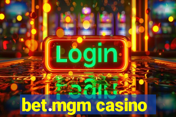 bet.mgm casino