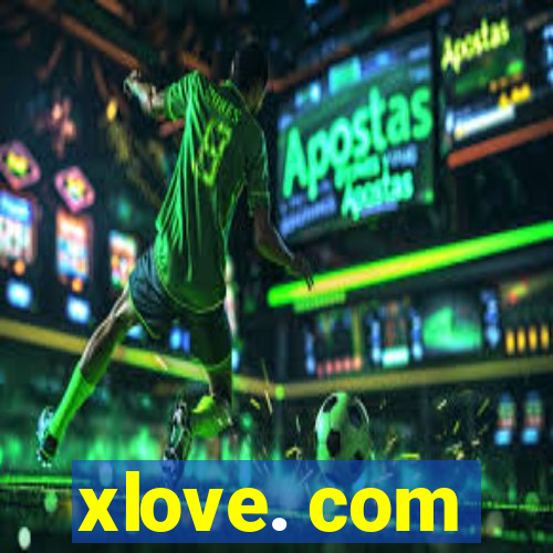 xlove. com