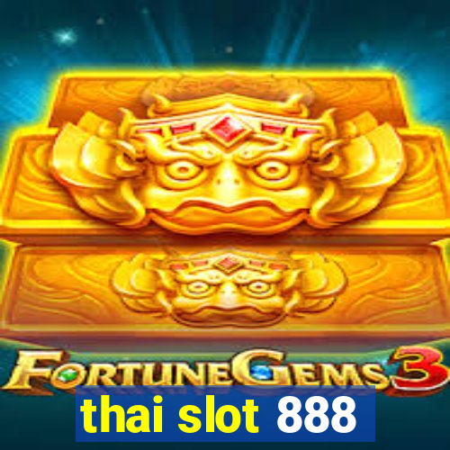 thai slot 888