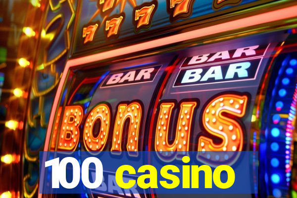 100 casino