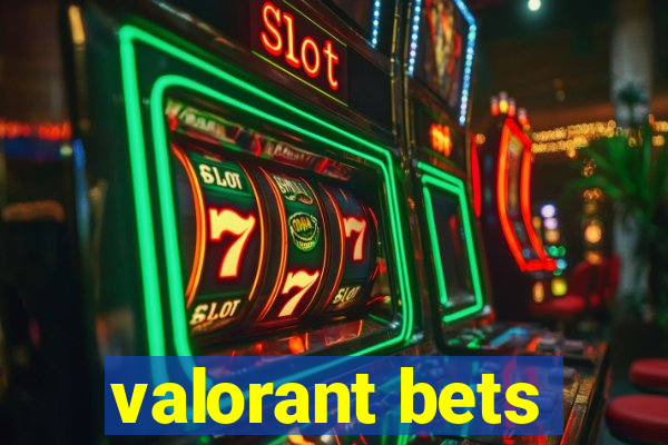 valorant bets