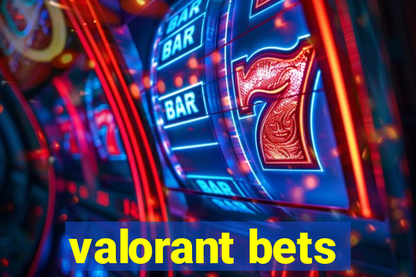 valorant bets