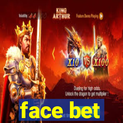 face bet