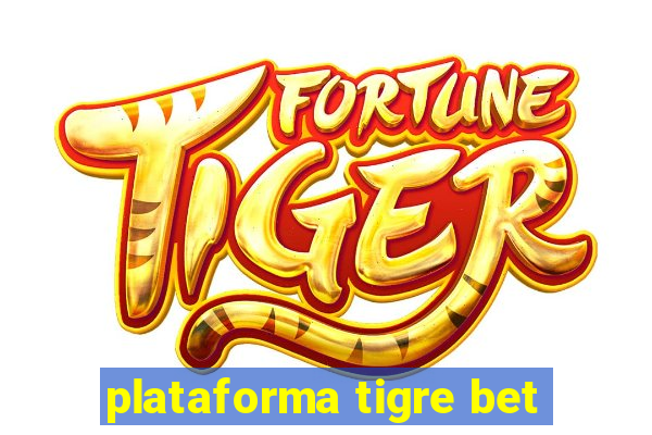 plataforma tigre bet