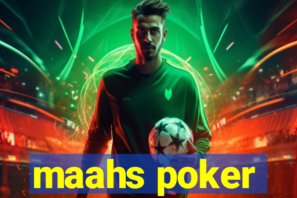 maahs poker