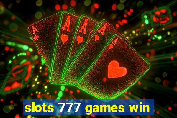 slots 777 games win