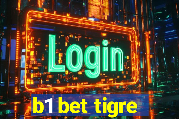 b1 bet tigre