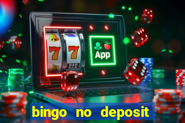 bingo no deposit win real money