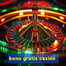 bono gratis casino