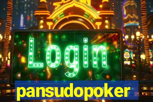 pansudopoker