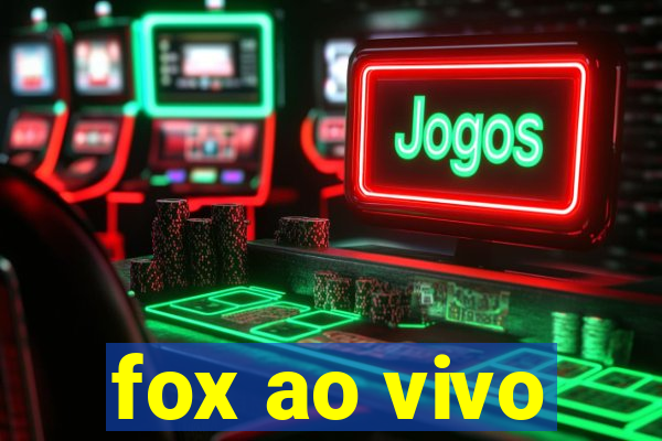 fox ao vivo