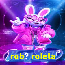 rob? roleta