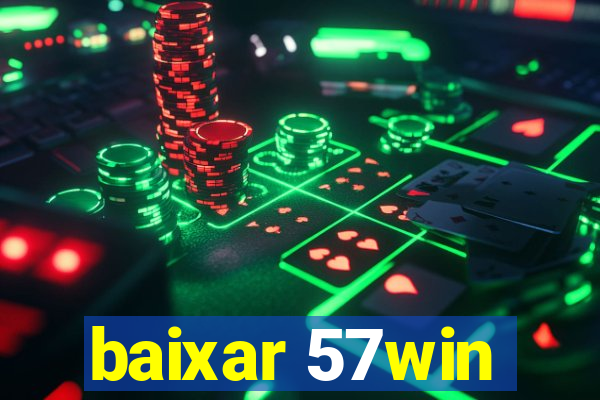 baixar 57win