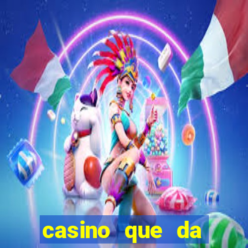 casino que da bonus sem deposito