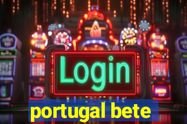 portugal bete