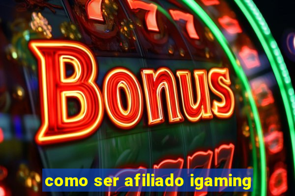 como ser afiliado igaming