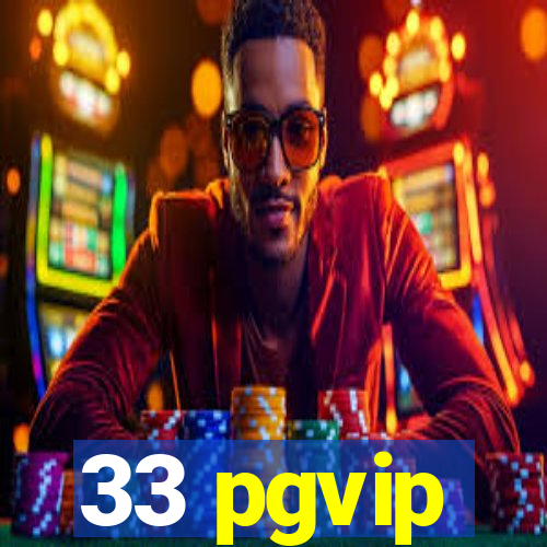 33 pgvip