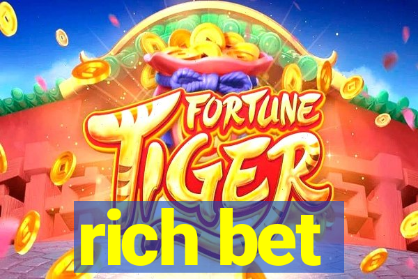 rich bet