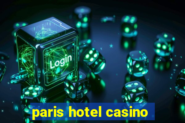 paris hotel casino