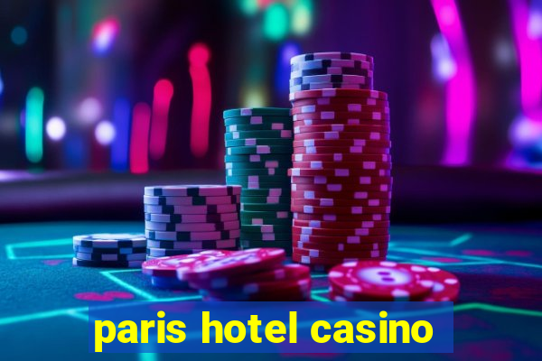 paris hotel casino