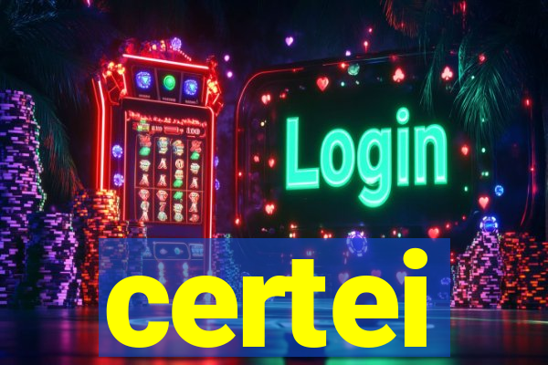 certei