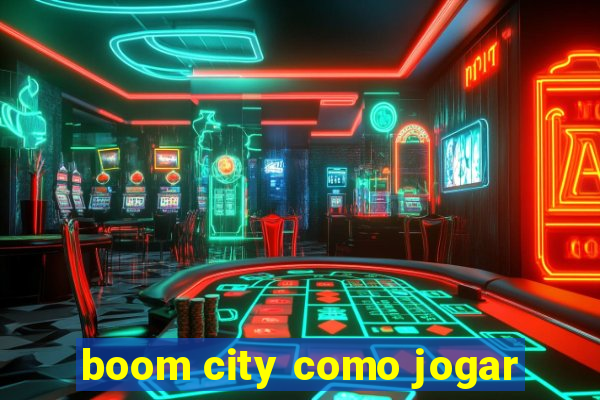 boom city como jogar