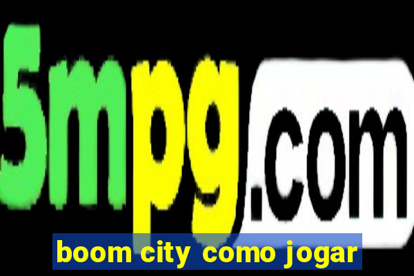 boom city como jogar