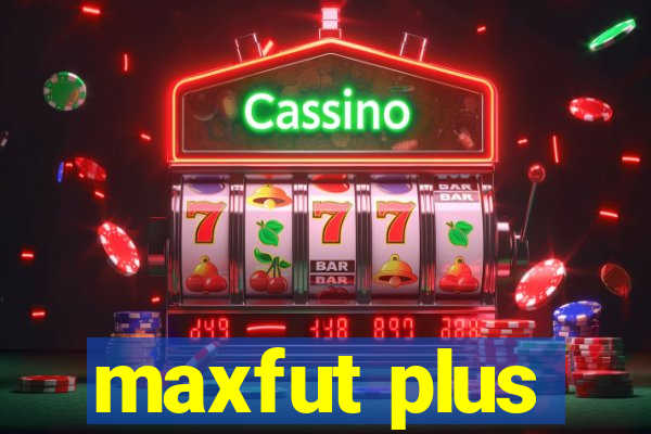 maxfut plus