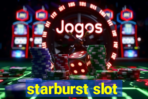 starburst slot