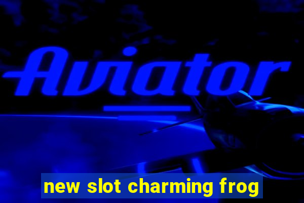 new slot charming frog