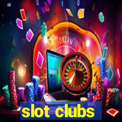 slot clubs