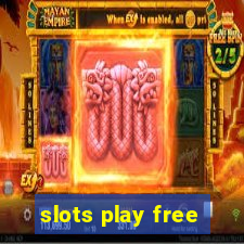 slots play free