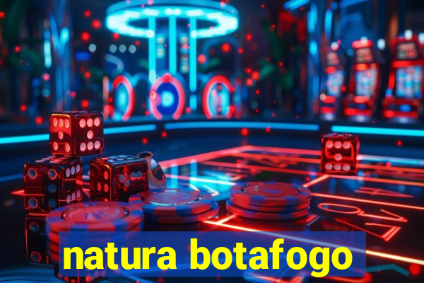 natura botafogo