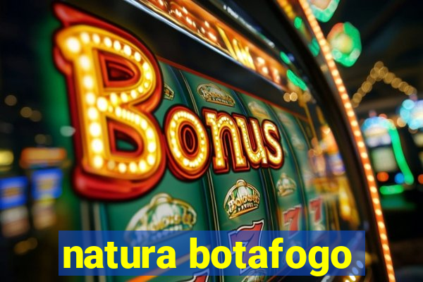 natura botafogo