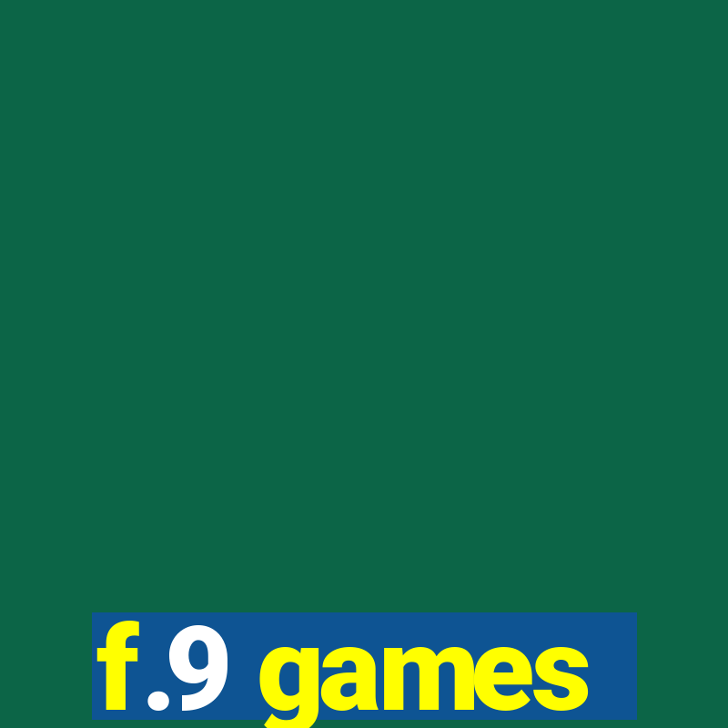 f.9 games