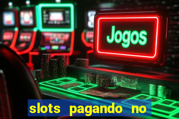 slots pagando no cadastro saque free 2024 facebook