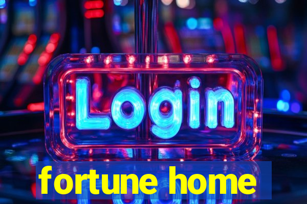 fortune home