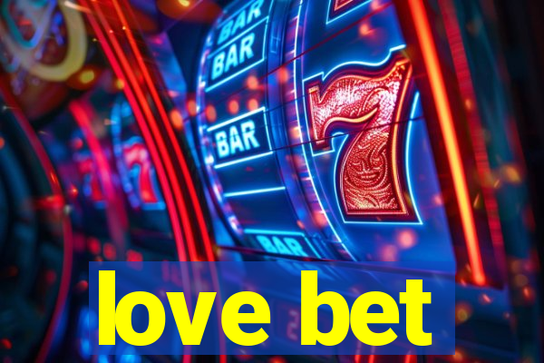 love bet