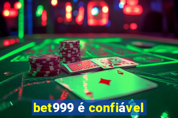 bet999 é confiável