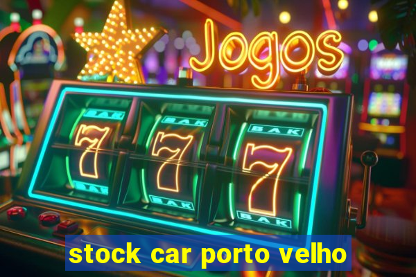 stock car porto velho