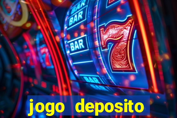 jogo deposito minimo 10 reais