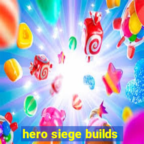 hero siege builds