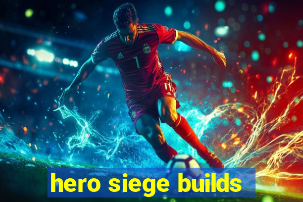 hero siege builds