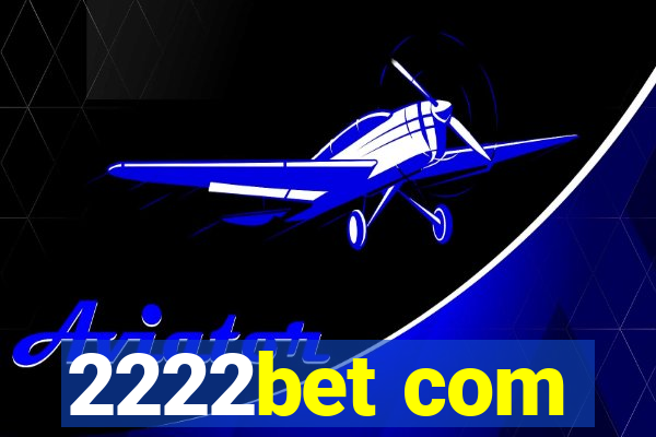 2222bet com