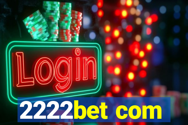 2222bet com